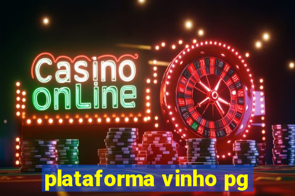 plataforma vinho pg